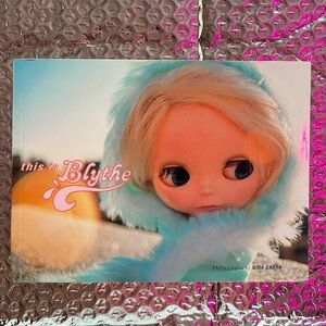 THIS IS BLYTHE • CHRONICLE BOOKS • 2000 • RARE DOLL COLLECTORS ART BOOK